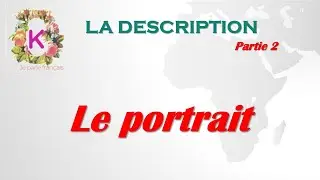 La description 2 :  Le portrait 