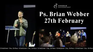 C3 Online | Ps. Brian Webber | 27th February
