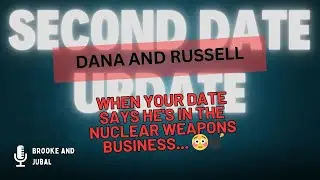 Second Date Update Dana and Russell Full Episode - He's in the nuclear weapons business... 😳💣