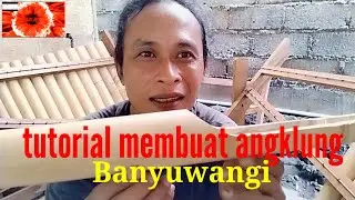 tutorial membuat angklung Banyuwangi