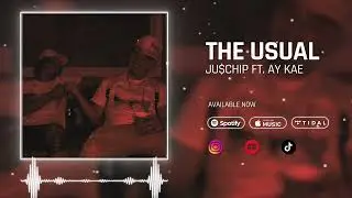 &ldquo;The Usual&rdquo; - Ju$Chip ft. Ay Kae