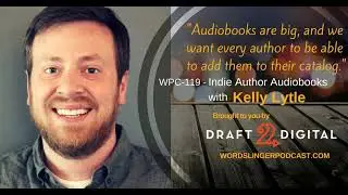 WPC-119 - Indie Author Audiobooks with Kelly Lytle