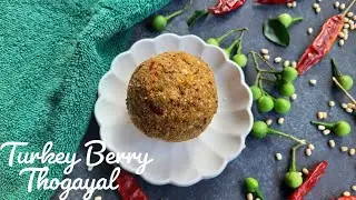 Turkey Berry Thogayal | Pacha Sundaikkai Thogayal | Chundanga Chammanthi