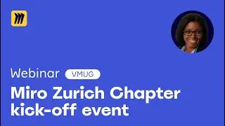 Miro Zurich Chapter Kick-Off Event: UX, Project Management, and Career Transition Insights