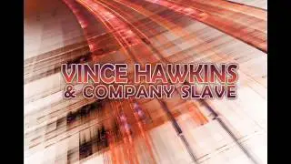Vince Hawkins & Company Slave - Mother Nature