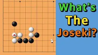 What's The Joseki?