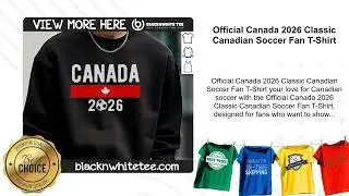 Official Canada 2026 Classic Canadian Soccer Fan T-Shirt