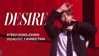 [4K] 240707 ATEEZ 에이티즈 FANMEETING - Desire 홍중 직캠 HONGJOONG FANCAM