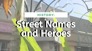History: Street Names and Heroes