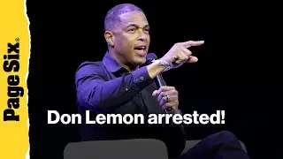 Former CNN anchor Don Lemon arrested by federal agents in Los Angeles