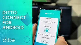 How to Screen Mirror Android Devices with Ditto Connect