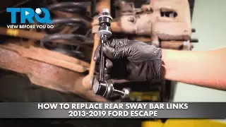 Как заменить стойки стабилизатора поперечной устойчивости на Ford Escape 2013-2019