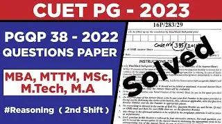 CUET MBA - 2022 QUESTION PAPER SOLUTIONS | PGQP 38 QUESTION PAPER 2022 | QUESTION TO BE CHALLANGED ?