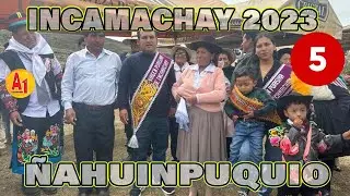 ✅ Incamachay Ñahuinpuquio 2023 // Fam. Arancibia Huamani - Fiesta en Honor a la Virgen Purísima - 05