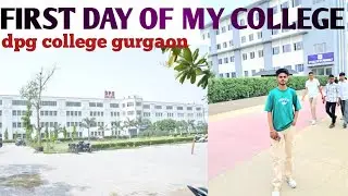 First day of my college | DPG degree college gurgaon 