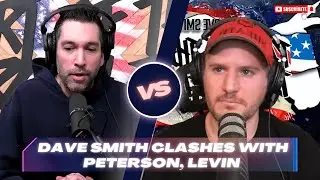 Dave Smith Clashes With Peterson, Levin Part of the Problem Full Video Episodes 💥🎤🔥 EP.01