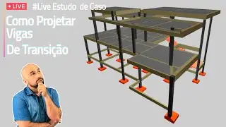 Live #02 | Live Estudo de Caso | Como Projetar Vigas de Transição