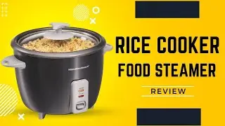 Hamilton Beach Rice Cooker & Food Steamer 37517 Review