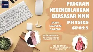 Program Kecemerlangan Bersasar KMK 2022 PHYSICS SP025