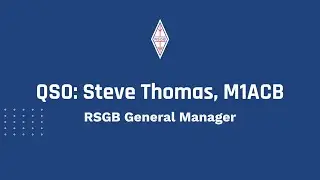 QSO: Генеральный менеджер RSGB Стив Томас, M1ACB - интервью для конференции 2025 года.