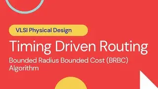 Mastering Timing Driven Routing in VLSI: Maximizing Efficiency with BRBC Algorithm