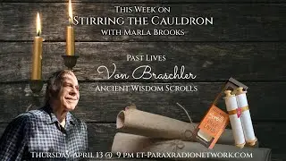 Von Braschler Ancient Wisdom Scrolls Past Life