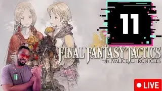 Final Fantasy Tactics: The Ivalice Chronicles: Part 11 📱