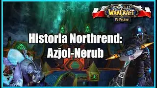 Imperium Nerubian: Azjol-Nerub (WoW po Polsku) &ndash; Historie Northrend: Azjol-Nerub (Dragonblight)