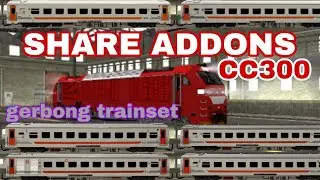SHARE ADDONS CC300 dan GERBONG TRAINSET || Trainz simulator android 