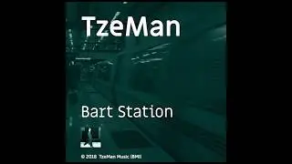 TzeMan - BartStation (2018)