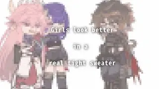 💬 girls look better in a real tight sweater || ⚠️ zhongchi, eimiko || Gacha club || Genshin impact