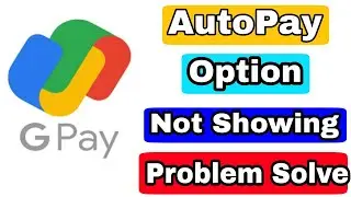 Google Pay Autopay Option Not Showing&nbsp;| Google pay autopay cancel option not showing