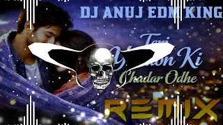Teri Yaadon Ki Chadar Odhe Dj Remix | Hard Bass | Dj Anuj Edm King | New Instagram viral Song | 2026