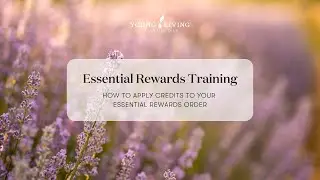 Essential Rewards Training: How to Apply Credits to Your ER Order