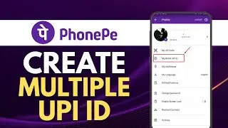 How to Create Multiple UPI ID in PhonePe?