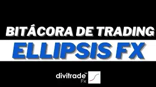 Bitacora de Trading ELLIPSIS | Divitrade Fx