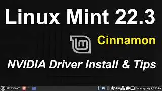 Linux Mint 22.3 - Cinnamon - NVIDIA Driver Install & Tips.