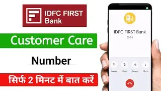 IDFC First Bank Customer Care Number 2023 | IDFC Bank customer contact number | IDFC customer care