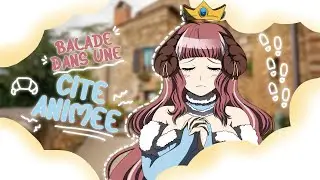 ||Visite #3|| Balade dans une cité animé