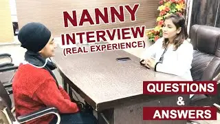 NANNY INTERVIEW II LIVE INTERVIEW EXPERIENCE II NANNY QUESTIONS & ANSWERS