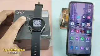 How To Connect Dizo Watch R With Android  Phone Full Setup || with i Phone || Tech With Babor ||