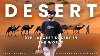 Travel World's 9th largest desert 🏜️|| Duniya ka nawa bara sehra😳 || Travel documentary|