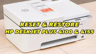 HP Deskjet Plus 4100 / 4155e: как сбросить настройки и восстановить принтер