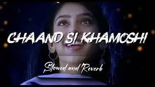Chaand Si Khamosh | Bollywood Lofi Song | Sad Romantic Night Vibes | Chill Love Music