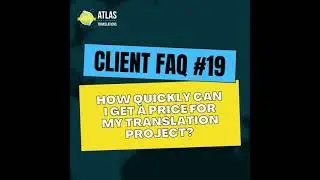 Atlas Translations Client FAQ #19  