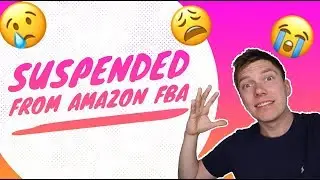 Suspended From Amazon FBA UK - What To Do To Get Your Account Back If It Happens To You!
