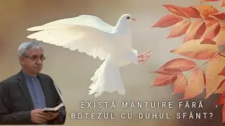 Iosif Anca - Există mântuire fără botezul cu Duhul Sfânt?