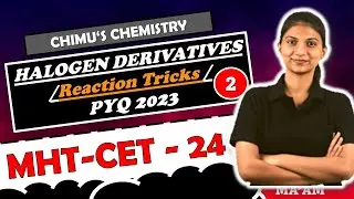 HALOGEN DERIVATIVES REACTION PRACTICE PART 2 | PYQ 2023 | CLASS 12 | MHTCET |  CHIMUS CHEMISTRY
