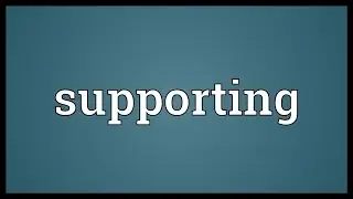 Supporting Meaning
