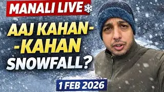 Manali Live ❄️ | Aaj Kahan-Kahan Snowfall? | 1 Feb 2026 | Latest Update